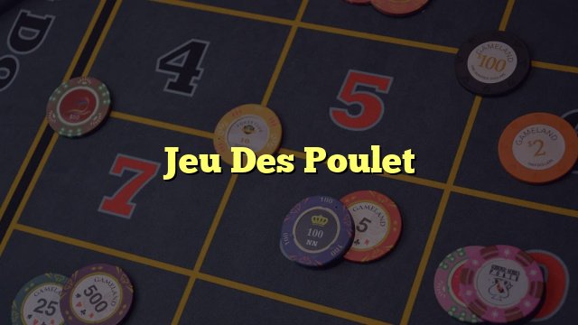 Jeu de poulet argent, jeu de poulet casino